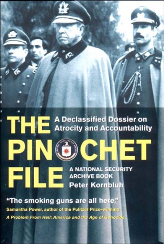 The Pinochet File: A Declassified Dossier on Atrocity and Accountability (National Security Archive Book) - 8485