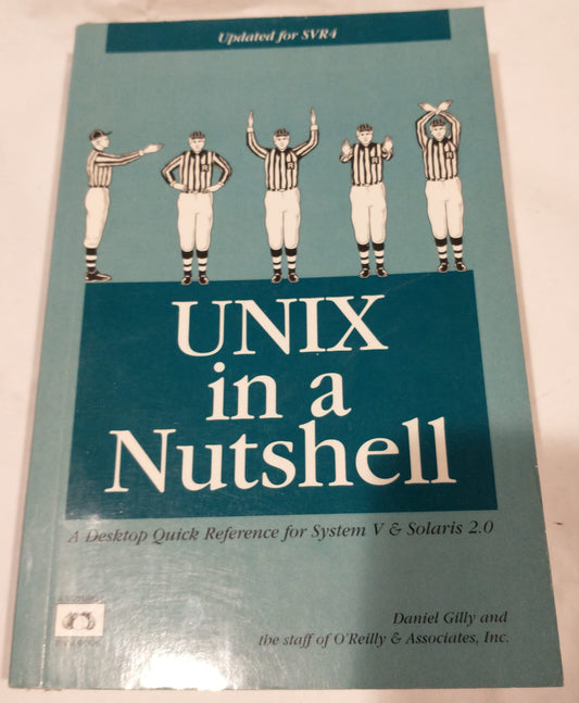 UNIX in a Nutshell: System V Edition: A Desktop Quick Reference for System V Release 4 and Solaris 2.0 (In a Nutshell (O'Reilly))