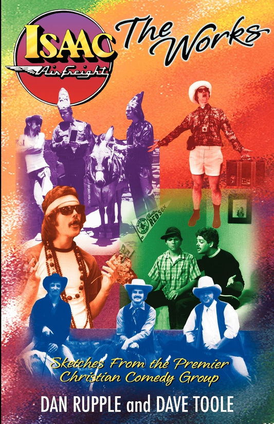 Isaac Air Freight: The Works : Sketches from the Premier Christian Comedy Group