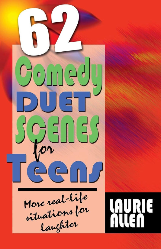 62 Comedy Duet Scenes for Teens - 3300