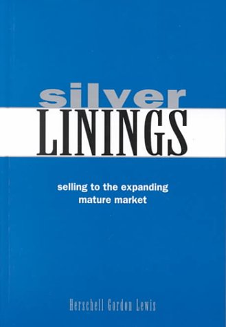 Silver Linings: Selling to the Expanding Mature Market - 2438