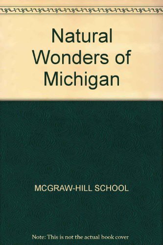 Natural Wonders of Michigan: A Guide to Parks, Preserves and Wild Places