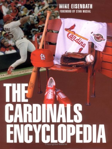 Cardinals Encyclopedia (Baseball Encyclopedias Of Nort)