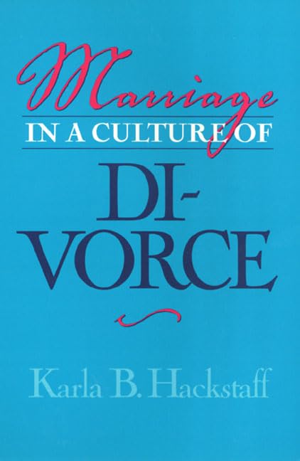 Marriage In A Culture Of Divorce (Women In The Political Economy)
