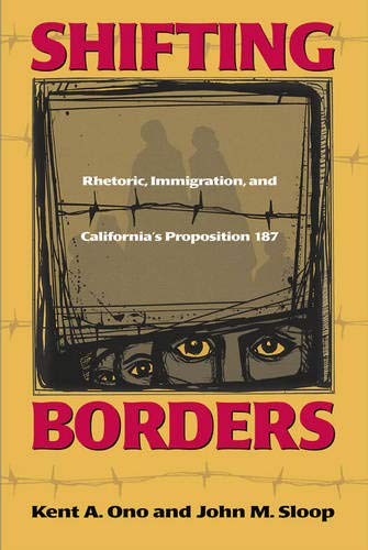 Shifting Borders: Rhetoric, Immigration And Prop 187 (Maping Racisms) - 5411