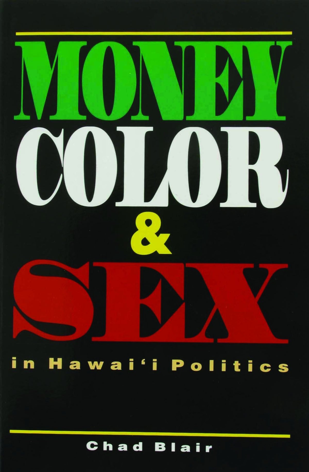 Money, Color & Sex in Hawai'i Politics
