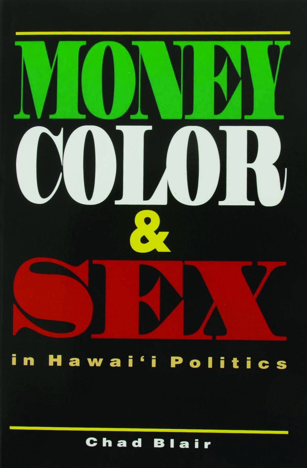 Money, Color & Sex in Hawai'i Politics