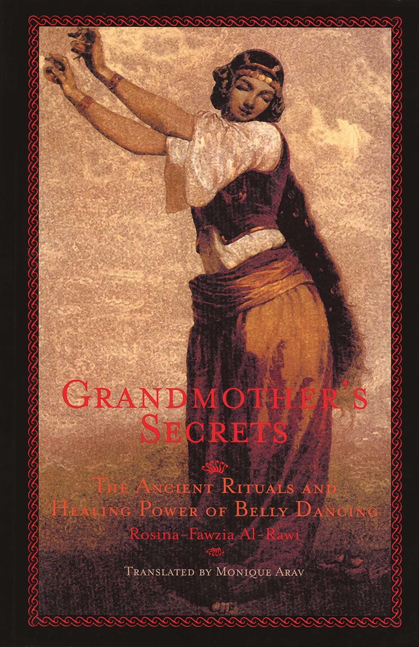 Grandmother's Secrets: The Ancient Rituals and Healing Power of Belly Dancing - 4127