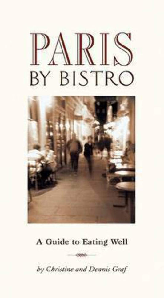 Paris By Bistro: A Guide to Eating Well