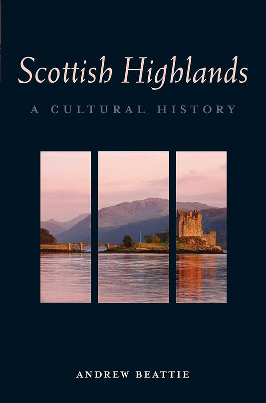 The Scottish Highlands: A Cultural History (Interlink Cultural Histories) - 713