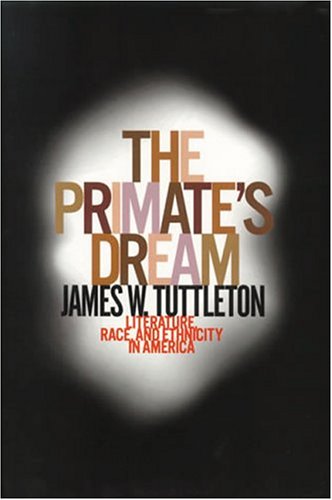 The Primate's Dream: Literature, Race, and Ethnicity in America - 9229
