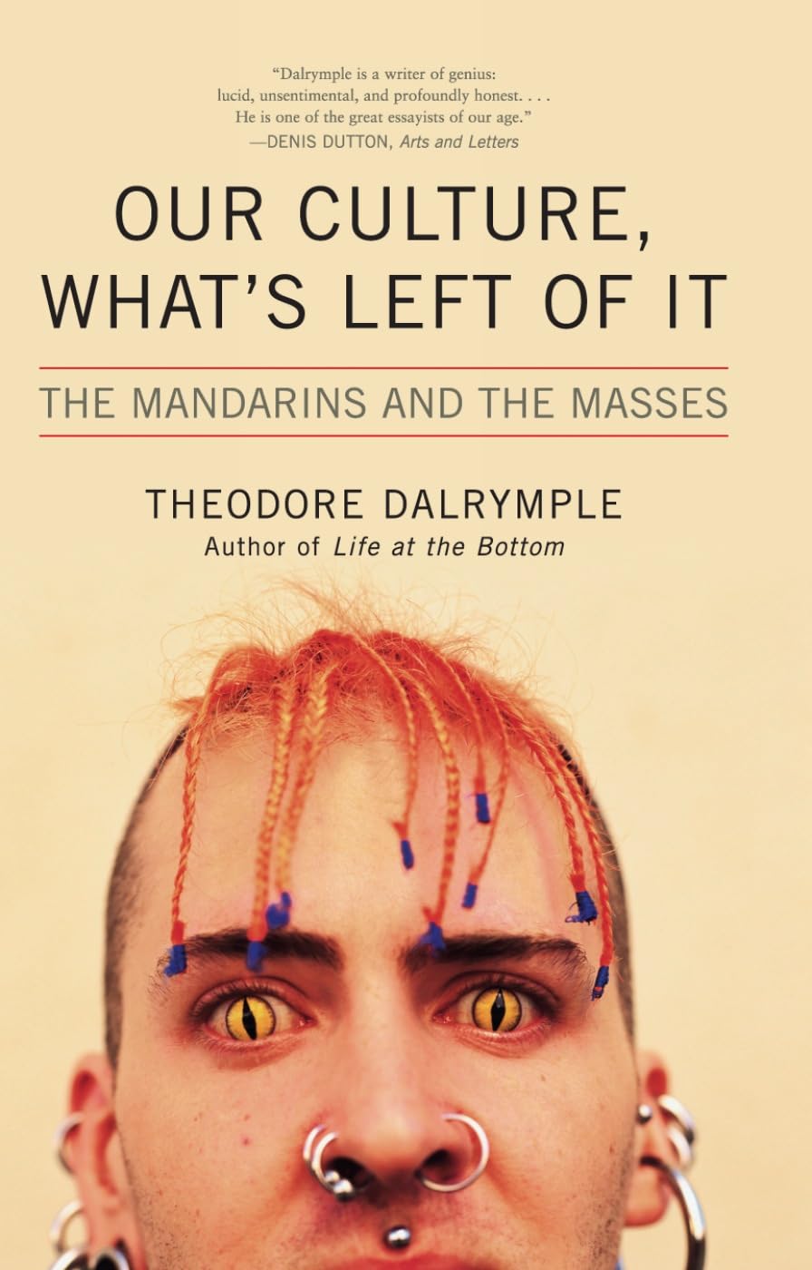 Our Culture, What's Left of It: The Mandarins and the Masses - 6617