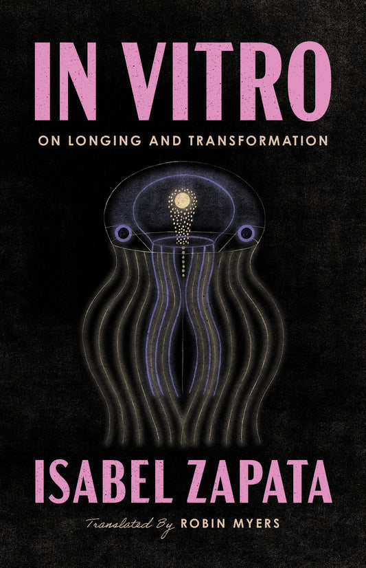 In Vitro: On Longing and Transformation - 8554