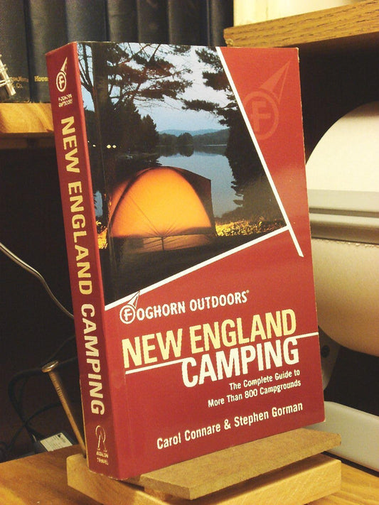 Foghorn Outdoors New England Camping : The Complete Guide to More Than 800 Campgrounds