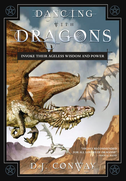 Dancing with Dragons: Invoke Their Ageless Wisdom & Power - 487