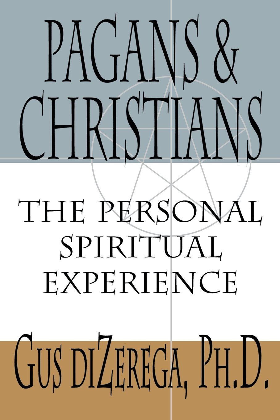 Pagans & Christians: The Personal Spiritual Experience