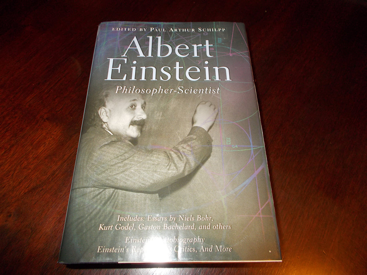 Albert Einstein: Philosopher-Scientist (Living Philosophers Volume 7)