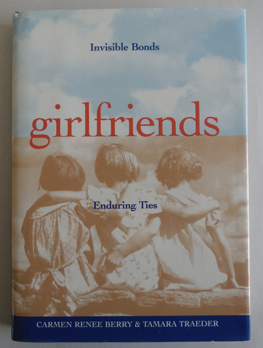 Girlfriends: Invisible Bonds, Enduring Ties