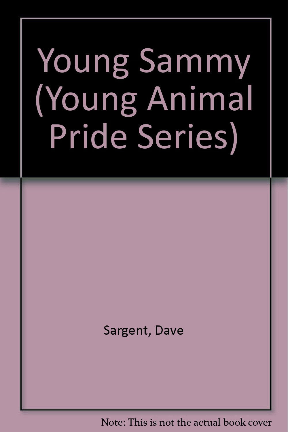 Young Sammy (Young Animal Pride Series)