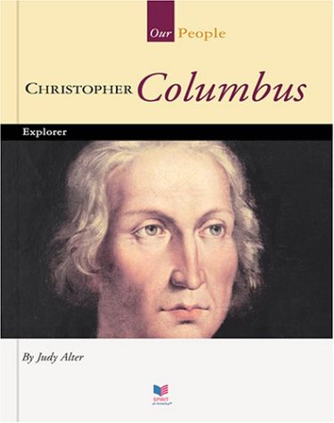 Christopher Columbus: Explorer (Spirit of America, Our People)