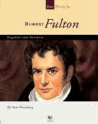 Robert Fulton: Engineer and Inventor (Spirit of America-Our People) - 4318