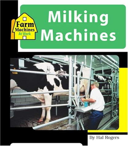Milking Machines (Machines at Work)