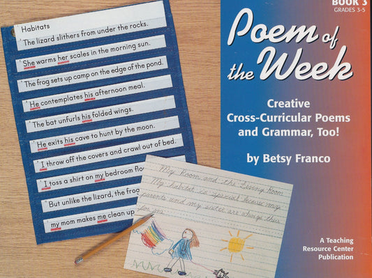 Poem Of The Week Book 3: Creative Cross-Curricular Poems And Grammar, Too!