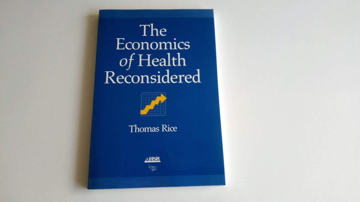 The Economics of Health Reconsidered