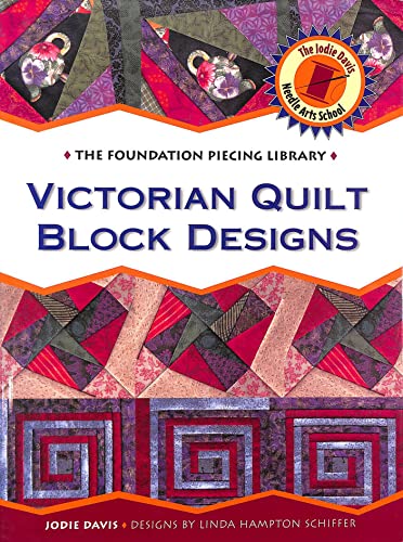 Victorian Quilt Block Designs (The Foundation Piecing Library)