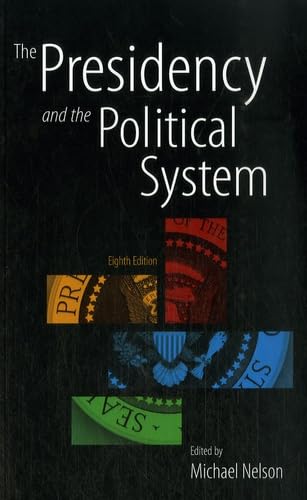 The Presidency and the Political System, 8th Edition