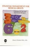 FINANCIAL MANAGEMENT FOR MEDICAL GROUPS: A RESOURCE FOR NEW AND EXPERIENCED MANAGERS - 9346