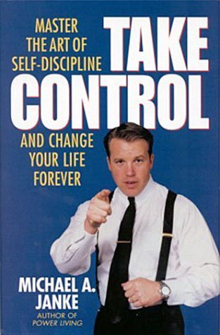 Take Control: Master the Art of Self-Discipline and Change Your Life Forever - 5852