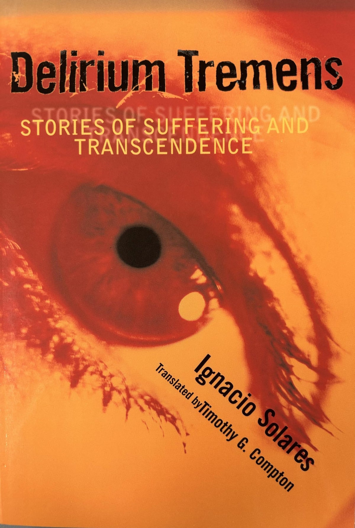 Delirium Tremens: Stories of Suffering and Transcendence
