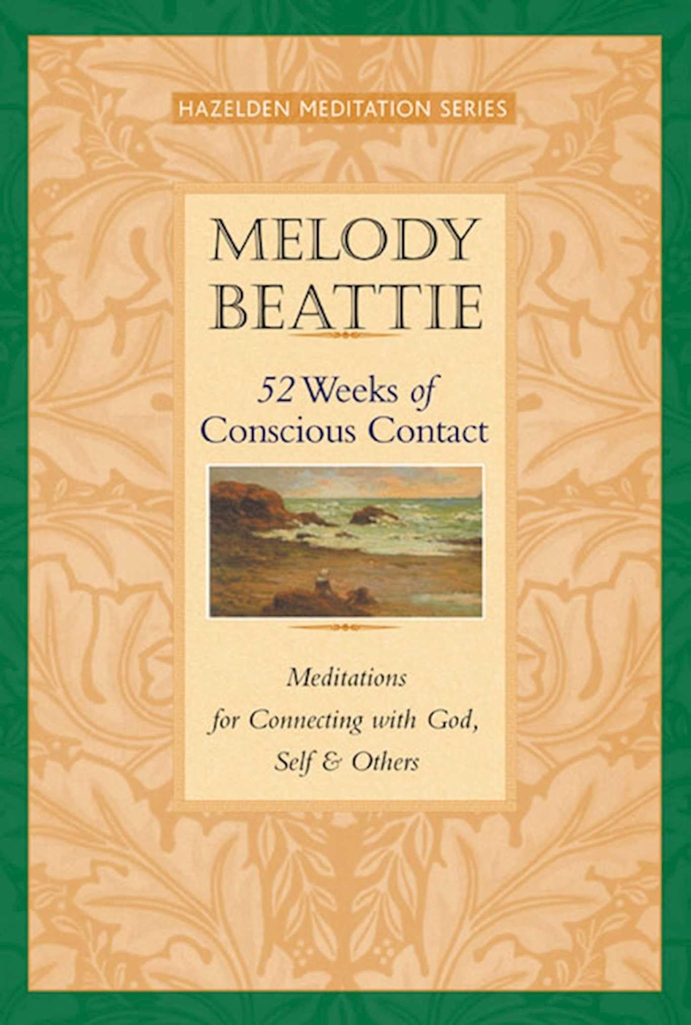 52 Weeks of Conscious Contact: Meditations for Connecting with God, Self, and Others (Hazelden Meditation) - 5006