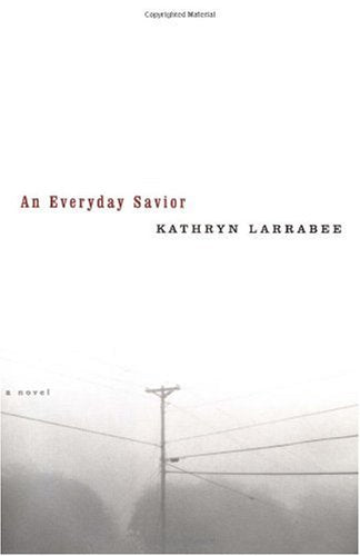 An Everyday Savior: A Novel