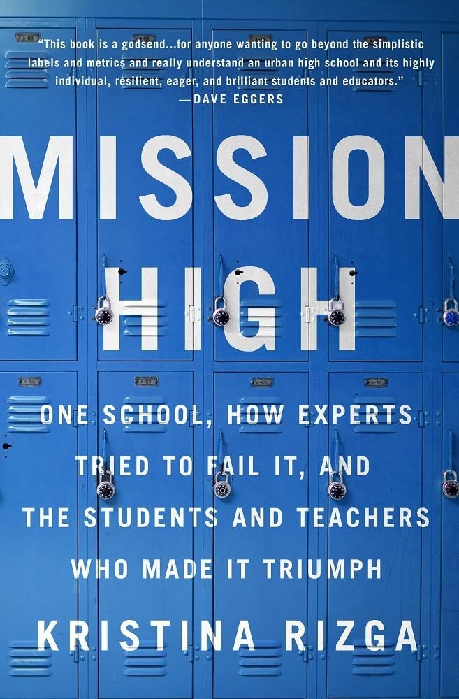 Mission High: One School, How Experts Tried to Fail It, and the Students and Teachers Who Made It Triumph - 7233