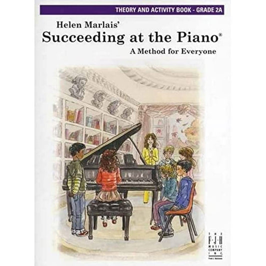 Succeeding at the Piano -- Theory and Activity Book -- Grade 2A: Theory and Activity Book 2A