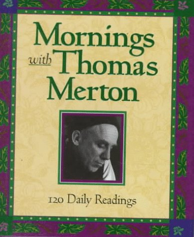 Mornings With Thomas Merton: Readings and Reflections