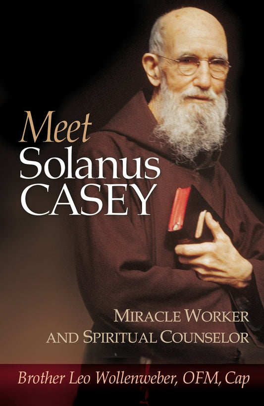Meet Solanus Casey : Spiritual Counselor and Wonder Worker - 5455