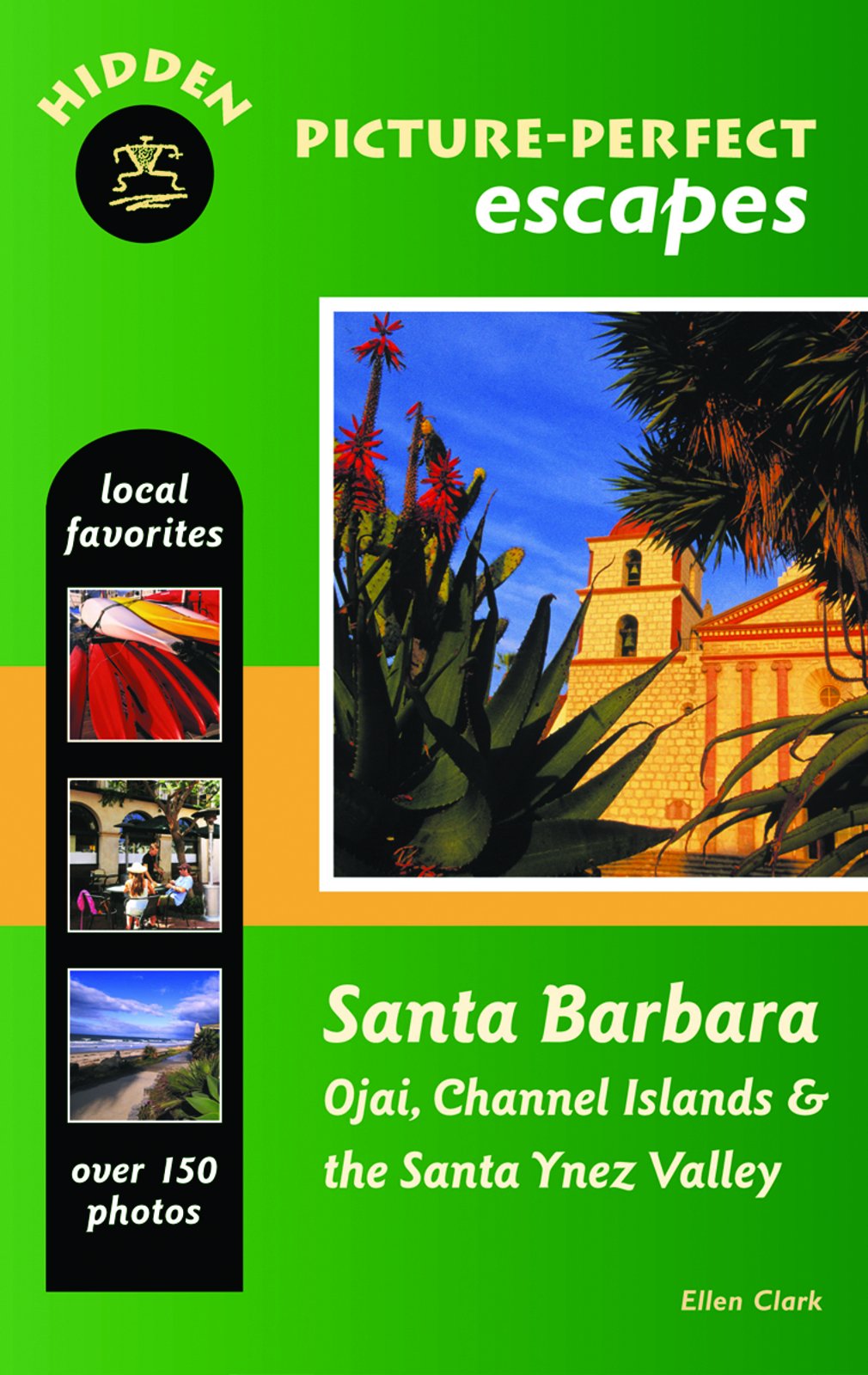 Hidden Picture-Perfect Escapes Santa Barbara: Ojai, Channel Islands, and the Santa Ynez Valley - 4773