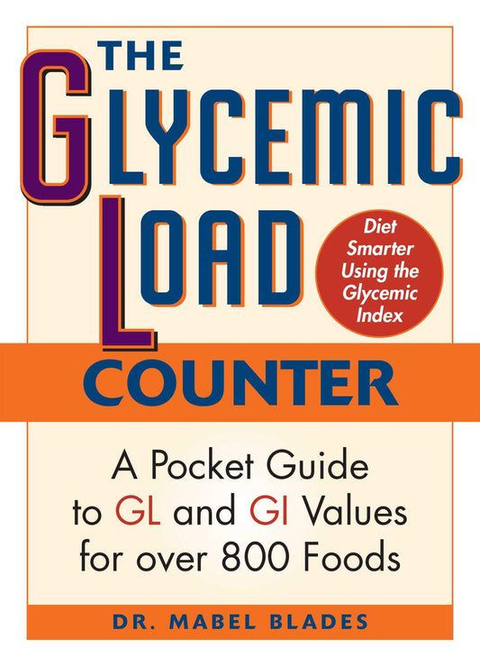 The Glycemic Load Counter: A Pocket Guide to GL and GI Values for over 800 Foods - 8113
