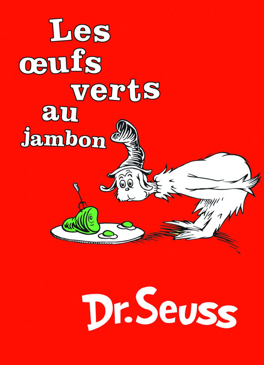 Les Oeufs Verts au Jambon: The French Edition of Green Eggs and Ham - 4269