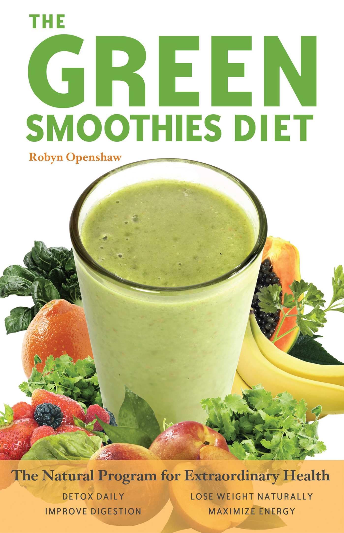 Green Smoothies Diet: The Natural Program for Extraordinary Health - 3146