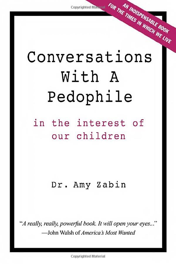 Conversations With A Pedophile: In the Interest of our Children