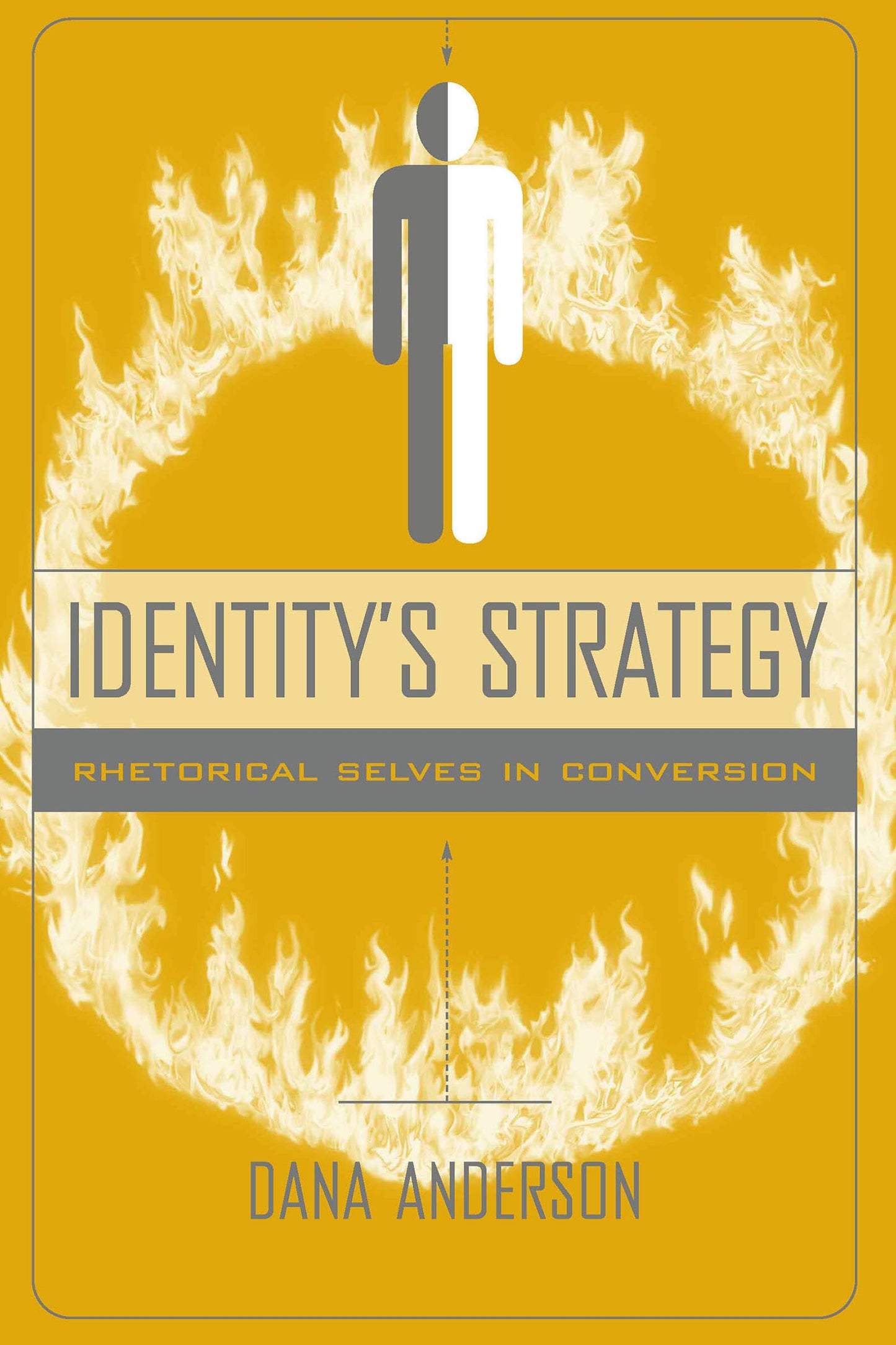 Identity's Strategy: Rhetorical Selves in Conversion (Studies in Rhetoric/Communication) - 8986