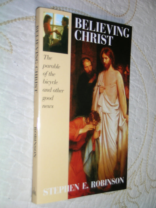 Believing Christ: The Parable of the Bicycle and Other Good News