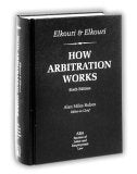 How Arbitration Works: Elkouri & Elkouri - 4080
