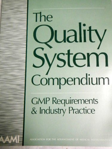 The Quality System Compendium: Gmp Requirements & Industry Practice - 155