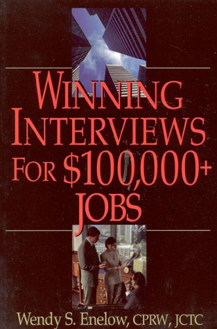 Winning Interviews for $100,000 + Jobs