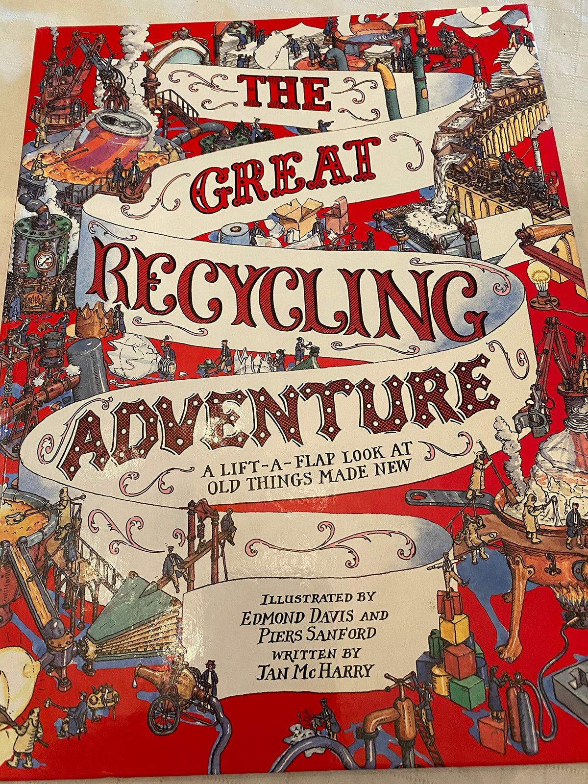 The Great Recycling Adventure: A Lift-A-Flap Look at Old Things Made New